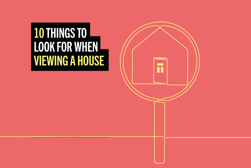 10-Things-to-look-for-when-viewing-a-house---V3 10-Things-to-look-for-when-viewing-a-house---V3